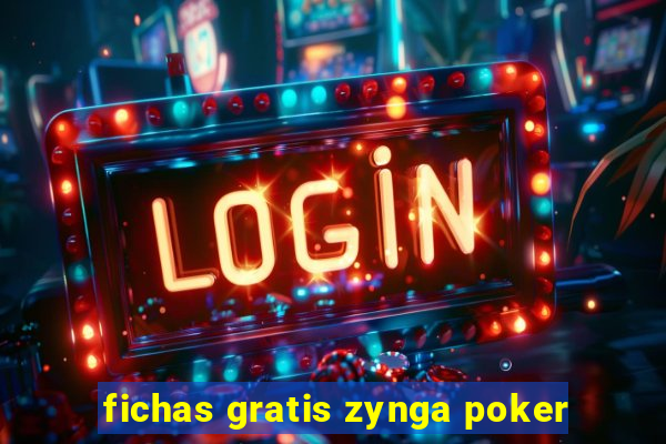 fichas gratis zynga poker